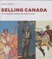 Selling Canada. Three Propaganda Campaigns That Shaped the Nation