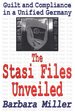 The Stasi Files Unveiled