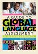 A Guide to Global Language Assessment