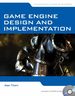 Game Engine Design and Implementation, First Edition