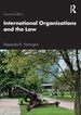 International Organizations and the Law