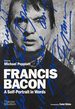 Francis Bacon: a Self-Portrait in Words