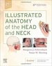 Illustrated Anatomy of the Head and Neck, 6th Edition