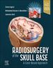 Radiosurgery of the Skull Base: a Case-Based Approach, 1st Edition