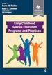 Early Childhood Special Education Programs and Practices