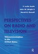 Perspectives on Radio and Television