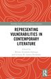 Representing Vulnerabilities in Contemporary Literature