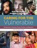 Caring for the Vulnerable: Perspectives in Nursing Theory, Practice, and Research, Fifth Edition