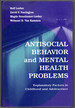 Antisocial Behavior and Mental Health Problems: Explanatory Factors in Childhood and Adolescence