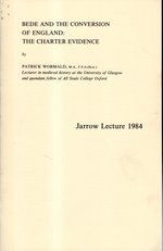 Bede and the Conversion of England: the Charter Evidence (Jarrow Lecture 1984)