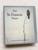 1994 Hc the St. Francis Prayer/a Folding Screen Book