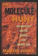 The Molecule Hunt: Archaeology and the Search for Ancient Dna