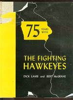 75 Years With the Fighting Hawkeyes