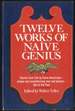 Twelve Works of Nave Genius