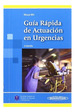 Guia Rapida De Actuacion En Urgencias (Bolsillo) (Rustica)