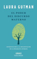 Poder Del Discurso Materno (Coleccion Crianza Y Educacion)