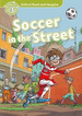 Soccer in the Street (Oxford Read and Imagine Level 3)-S