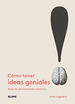 Como Tener Ideas Geniales Guia De Pensamiento Creativo-in