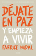 Dejate En Paz Y Empieza a Vivir (Serie Divulgacion)-Midal