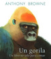 Un Gorila Un Libro No Solo Para Contar (Cartone)-Browne a