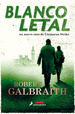 Blanco Letal (Cormoran Strike 4) (Coleccion Novela)-Galbr