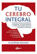 Tu Cerebro Integral (Coleccion Salud Natural)-Kellman Rap