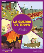 Guerra De Troya Mitologia Para NiOs [Ilustrado] (Cartone)