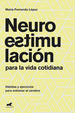 Neuroestimulacion Para La Vida Cotidiana Habitos Y Ejercici