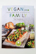 Vegan and Family Cocinar Vegano Para La Familia Es Facil-