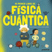 Mi Primer Libro De Fisica Cuantica (Ilustrado) (Cartone)-