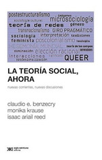 Teoria Social Ahora Nuevas Corrientes Nuevas Discusiones (C