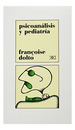 Psicoanalisis Y Pediatria (Coleccion Psicologia Y Etologia)