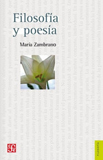 Filosofia Y Poesia (Coleccion Filosofia)-Zambrano Maria (