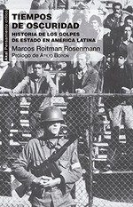 Tiempos De Oscuridad Historia De Golpes De Estado En Amer...