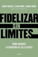 Fidelizar Sin Limiteso Ganarse La Devocion De Los Clien