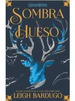 Libro Sombra Y Hueso-Sombra Y Hueso 1, De Bardugo, Leigh. Editorial Hydra En EspaOl, 2019