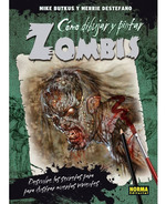 Como Dibujar Y Pintar Zombis: O Dibujar Y Pintar Zombis, De Michael Butkus; Merrie Destefano. Serieo Dibujar Y Pintar Zombis Editorial Normaics, Tapa Blanda, EdiciN 1 En EspaOl, 2014
