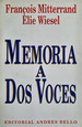 Memoria a Dos Voces Elie Wiesel