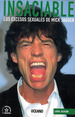 Insaciable Los Excesos De Mick Jagger