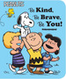 Be Kind, Be Brave, Be You-Peanuts