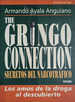 The Gringo Connection Armando Ayala Anguiano