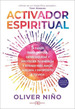 Activador Espiritual-Oliver NiO-Arkano Books