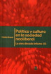 Politica Y Cultura En La Sociedad Neoliberal La Otra Decada