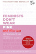 Feminists Don't Wear Pink and Other Lies-Scarlett Curtis