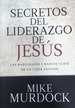 Secretos Del Liderazgo De Jesus/Rustica, De Murdock Mike. Editorial Peniel En EspaOl