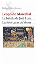 Batalla De Jose Luna, La / Las Tres Caras De Venus, De Marechal Leopoldo. Editorial Seix Barral En EspaOl