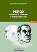 Peron Tomo I-Formacion, Ascenso Y Caida (1893-1955), De Galasso, Norberto. Editorial Colihue, Tapa Blanda En EspaOl, 2005