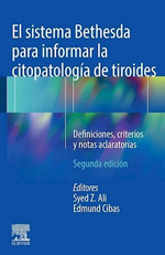 El Sistema Bethesda Para Informar La Citopatolog'a De Tiroides Ed.2, De Ali, Syed Z. Editorial Elsevier Castellano, EdiciN 2021 En EspaOl