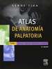 Atlas De Anatom'a Palpatoria. Tomo 1. Cuello, Tronco Y Miembro Superior: Cuello, Tronco Y Extremidae, De Tixa, Serge. Editorial Elsevier Castellano, EdiciN 2014 En EspaOl