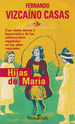 Hijas De Maria: Una VisiN Tierna Y Humor'Stica De Las Adolescentes EspaOlas En Los aOs Cuarenta., De Vizcaino Casas, Fernando., Vol. 1. Editorial Planeta, Tapa Tapa Blanda En EspaOl